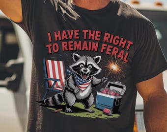 Funny Patriotic Raccoon PNG, I Have the Right to Remain Feral 4th of July Digital File, USA Merica Sublimation Design for T-Shirts & Crafts