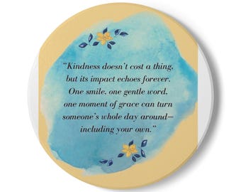 Inspirational Ceramic Coaster - Kindness Quote - Home Decor, Gift for Friends, Motivational Coaster, Kitchen Accessory, Housewarming Gift