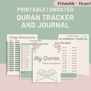 May include: Printable undated Quran tracker and journal with 24+ pages. The design includes a 15-day Khatam Quran chart, Surah checklist, and Juz checklist. The cover features the text "My Quran Tracker And Journal" with floral accents.