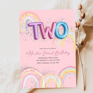May include: Pink birthday invitation with rainbow accents. The word "TWO" is displayed in large, colorful balloon letters. The invitation includes the text "Melinda's Second Birthday" and event details.