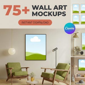 May include: An image showcasing wall art mockups. The text reads "75+ WALL ART MOCKUPS" and "INSTANT DOWNLOAD". The mockups feature framed art with a landscape design of a blue sky, white cloud, and green hills. The Canva logo is also visible.