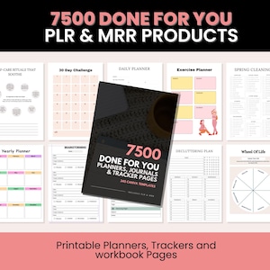 May include: A collection of printable planners, journals, and tracker pages. The image features a central book with the text "7500 DONE FOR YOU PLANNERS, JOURNALS & TRACKER PAGES". Other pages include a 30-day challenge, daily planner, and exercise planner.