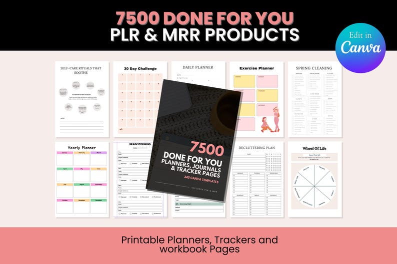 May include: A collection of printable planners, journals, and tracker pages. The image features a central book with the text "7500 DONE FOR YOU PLANNERS, JOURNALS & TRACKER PAGES". Other pages include a 30-day challenge, daily planner, and exercise planner.