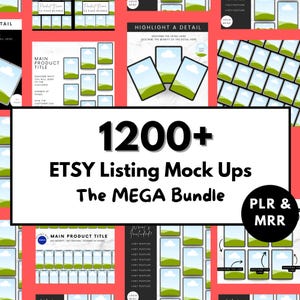 May include: A promotional image for Etsy listing mockups. The image features a collection of templates and graphics with the text "1200+ Etsy Listing Mock Ups The MEGA Bundle." The design includes various layouts and a "PLR & MRR" badge.