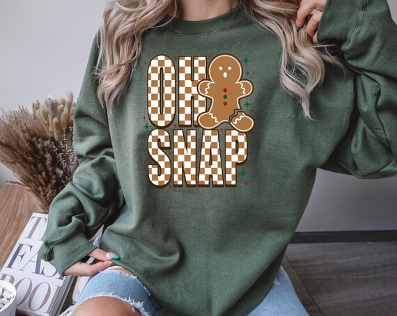 Funny Oh Snap Gingerbread Man Christmas Sweatshirt for the Holiday season