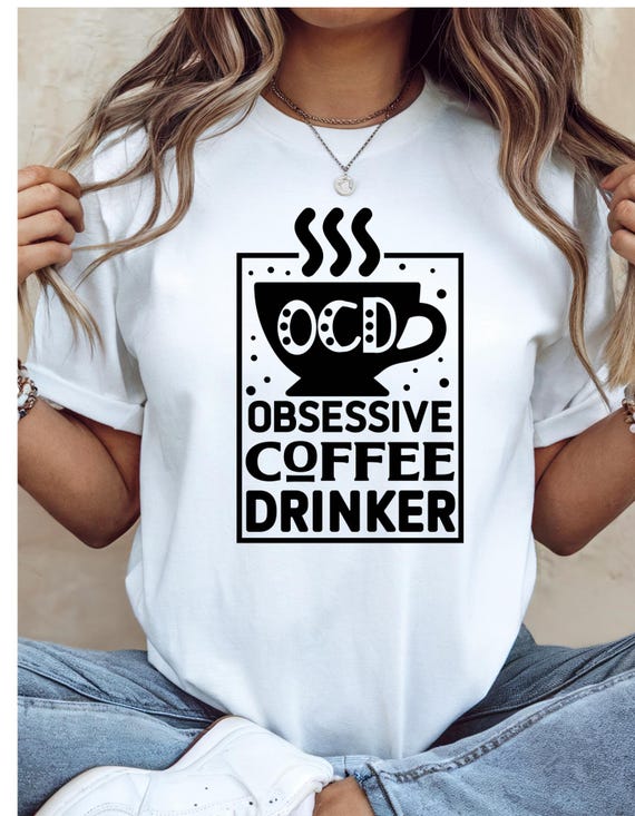 Funny Coffee Lover Shirt: OCD Gift for Caffeine Addicts