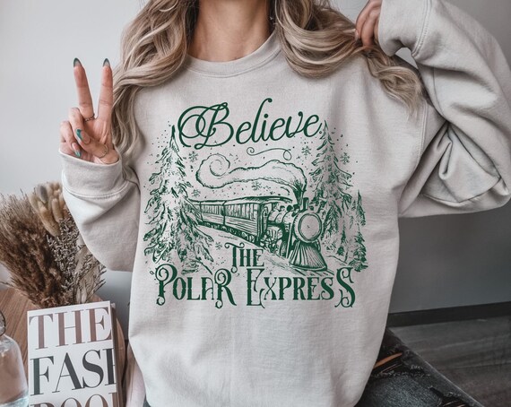 The Polar express " Believe" Christmas Sweatshirt