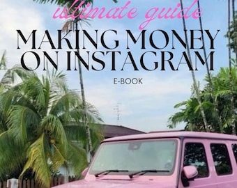 How to Make Money on Instagram E-book , Ultimate Guide, Content Creator StartUp