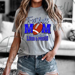 Football Mom PNG, Varsity, Distressed, Football mama, Loud and Proud Football Mom Sublimation Design Downloads