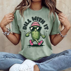 Dill With It png - Funny png - Print File - Pickle Lovers Tee- Funny Pickle Sublimation Design - Shirt png -Dill Pickle- Digital Download