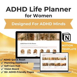 May include: A digital ADHD Life Planner for Notion displayed on a computer monitor and laptop screen. The text reads ADHD Life Planner for Women, Designed For ADHD Minds, ADHD Quick Reset, Planning Dashboard, Self-Care Hub, Vision Board, 55+ ADHD-Friendly Pages.