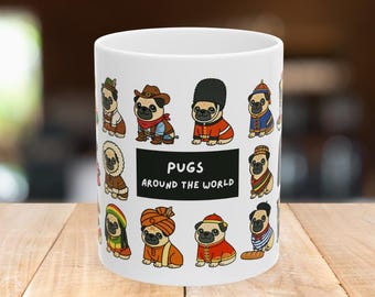 Pug Dog Mug - Pugs Around The World, Perfect for Dog Lovers,  Gifts for Pug Owners, Pug Mug Gift