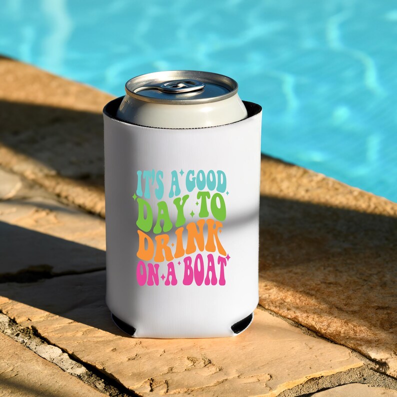 It’s a Good Day to Drink on a Boat Koozie | Funny Can Cooler | Lake Life Koozie | Boat Day Drink Holder | Summer Party Favor