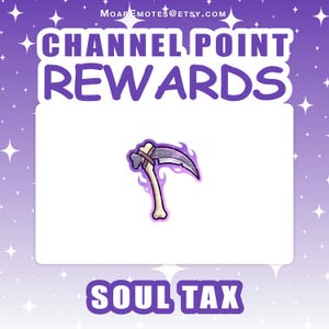 May include: A digital graphic with the text "CHANNEL POINT REWARDS" and "SOUL TAX" in purple. The image features a cartoon scythe with a bone handle and a purple flame effect.