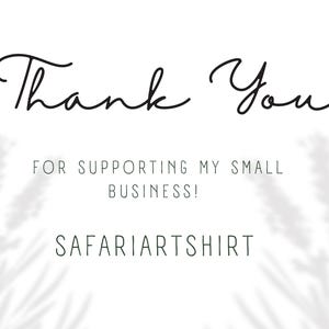 a handwritten "Thank You" message, along with the text "For supporting my small business!" and the name "SAFARIARTSHIRT".