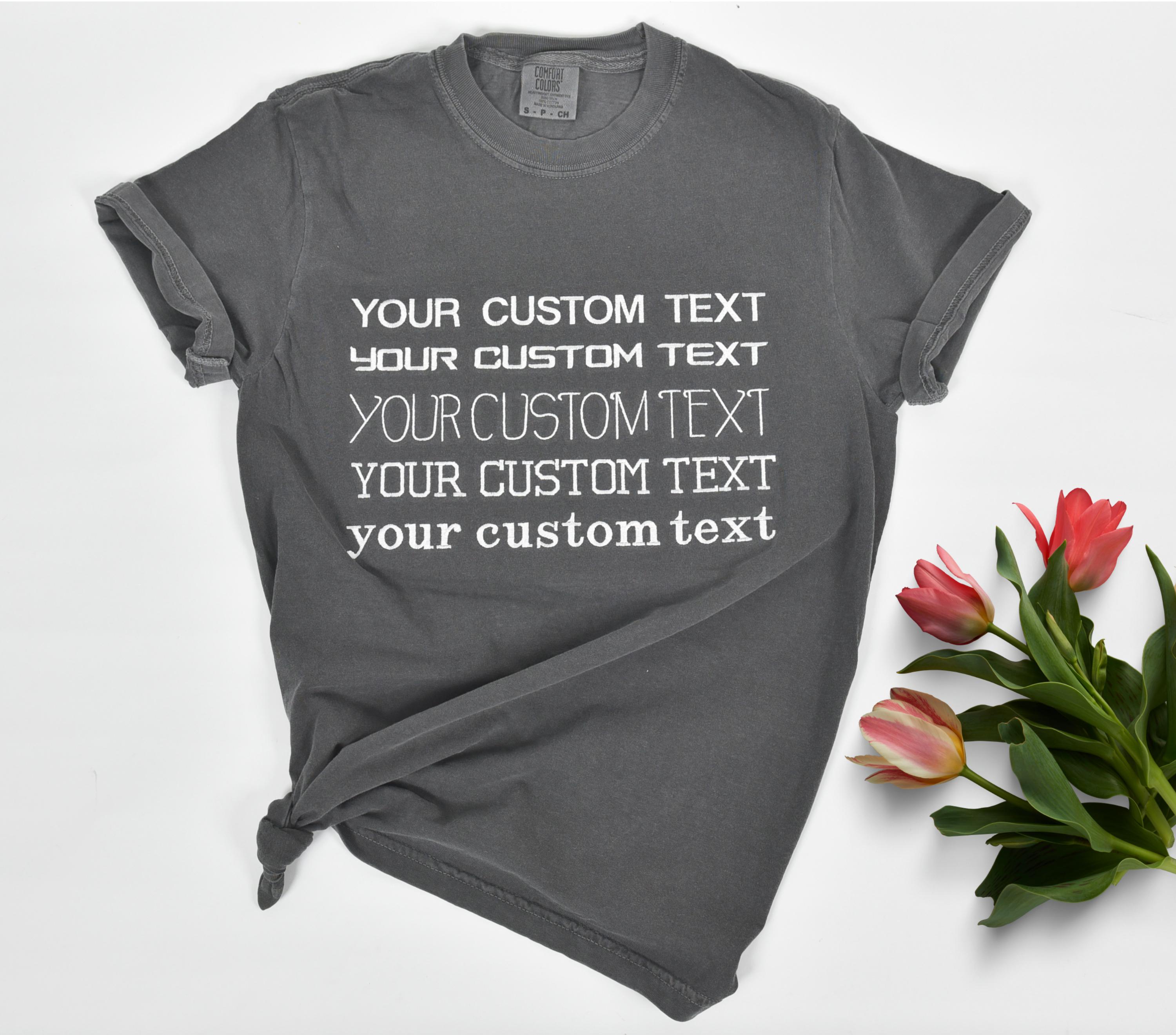 Custom Embroidered Tshirt, Personalized Shirt With Your Own Words ...