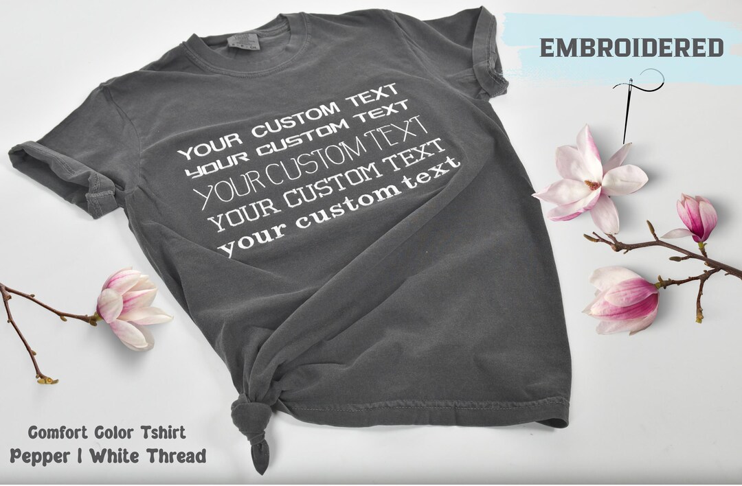 Custom Embroidered Tshirt, Personalized Shirt With Your Own Words ...