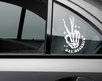 Day Deserve Car Decal, Skeleton Hand Vinly Stickers, Funny Skeleton Sticker, Spooky Sticker, Vinyl Sticker, Computer Decal, Mug Vinly Decal