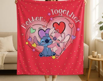 Better Together Stitch Blanket,Stitch Valentines Blanket,Lilo and Stitch Valentine’s Plush Throw Blanket,Couple Blanket, Valentine Gift