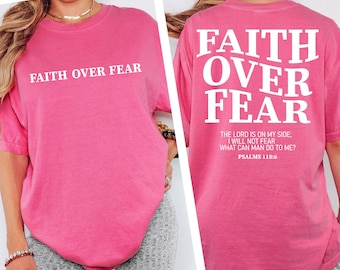 Faith Over Fear Shirt, Christian Shirt, Bible Verse Shirt, Religious Shirt Gift, Church Shirt, Baptism Tee, Christian Apparel, Gift for Her