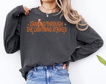 Dancing Through the Lightning Strikes Sweatshirt, Showgirl Era Sweater,But Now The Sky Is Opalite Shirt,Showgirl Life Sweater,Concert Outfit