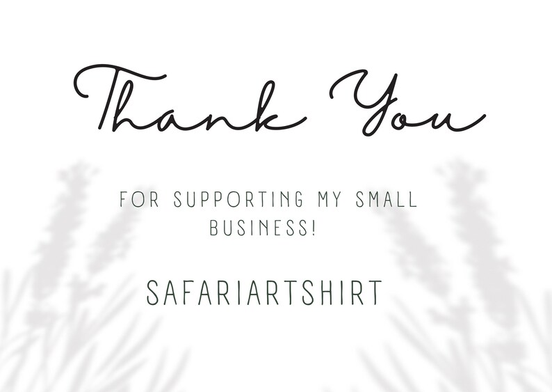 a handwritten "Thank You" message, along with the text "For supporting my small business!" and the name "SAFARIARTSHIRT".