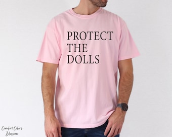 Comfort Colors Protect The Dolls Shirt, Human Rights Tee, Gender Equality Shirt, Activist Top Shirt, Transgender Rights Shirt, LGBTQ Tee