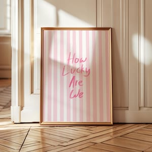 Quanto siamo fortunati, stampa con poster positivo, decorazione per appartamento rosa, decorazione per camera da letto, arte da parete per dormitorio, citazione di affermazione, regalo, stampa fisica