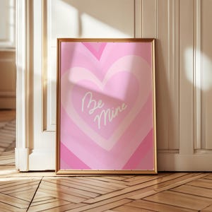 Decorazione murale "Be Mine", stampa d'amore, poster alla moda, poster per San Valentino, arte murale femminile, arte alla moda, stampa murale romantica, stampa estetica