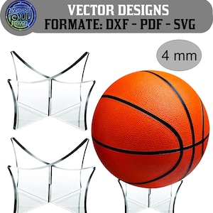 May include: An orange basketball with black lines rests on a clear acrylic display stand. The image also shows three additional stands and text that reads "VECTOR DESIGNS FORMAT: DXF - PDF - SVG". A circular logo is in the upper left corner.