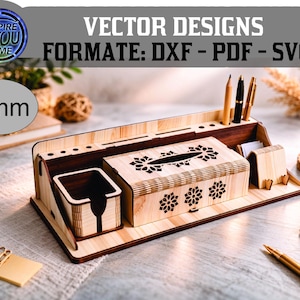May include: A wooden desk organizer with multiple compartments, including a tissue box and pen holders. The organizer features laser-cut floral designs and the text "VECTOR DESIGNS". The wood is 3 mm thick.