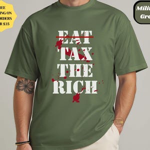 Eat the Rich Shirt, Tax the Rich Stencil Graphic Tee, Anti-Capitalist Protest Shirt
