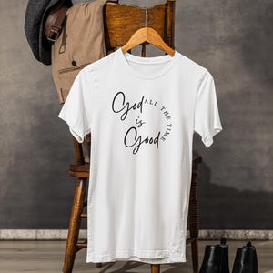 Christian Unisex T-Shirt God is Good, Religious Tee, Faith Apparel, Inspirational Shirt, Christian Clothing