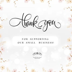 Może przedstawiać: Obraz z białym tłem i kwiatową obw&oacute;dką. Tekst "Thank you" jest napisany czarną czcionką. Poniżej znajduje się napis "FOR SUPPORTING OUR SMALL BUSINESS!" ze symbolem serca.
