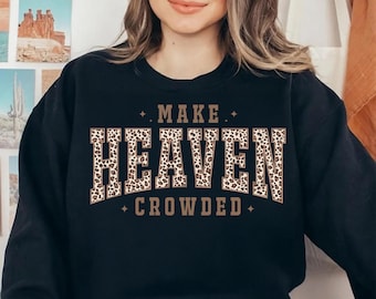 Make Heaven Crowded PNG, Christian Leopard Print Sublimation, Faith Quote Design, Retro Religious Shirt PNG, Inspirational Bible Verse PNG