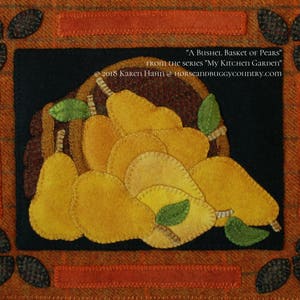 Wool applique PDF e-PATTERN "Bushel Basket of Pears" wall hanging from the series "My Kitchen Garden" hand dyed wool felted wool