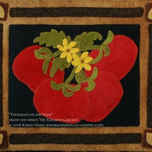 Wool applique PATTERN &/or KIT &quot;Tomatoes on the Vine&quot; from the series &quot;My Kitchen Garden&quot; 11&quot; x 9&quot; wall hanging hand dyed felted wool fabric