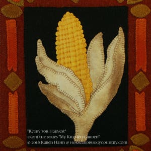 Wool applique PDF downloadable e-PATTERN &quot;Ready for Harvest&quot; wall hanging from the series &quot;My Kitchen Garden&quot; hand dyed felted wool corn