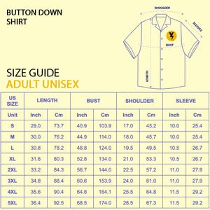 May include: A button-down shirt size guide for adult unisex shirts. The guide includes measurements in inches and centimeters for length, bust, shoulder, and sleeve for sizes S through 5XL. The shirt design is shown with a yellow logo.