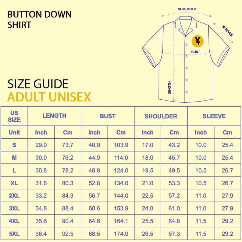 May include: A button-down shirt size guide for adult unisex shirts. The guide includes measurements in inches and centimeters for length, bust, shoulder, and sleeve for sizes S through 5XL. The shirt design is shown with a yellow logo.