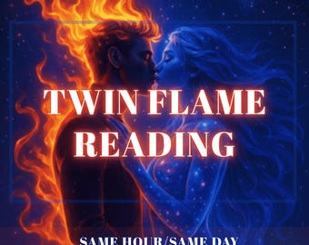 May include: Digital art featuring two figures embracing, one in flames and the other in blue hues, kissing. The text "TWIN FLAME READING" is prominently displayed, with "SAME HOUR/SAME DAY" below.