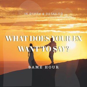 What Does Your Ex Want To Say ? Tarot Reading, Love Tarot Reading, Psychic Reading, Ex Lover Reading,  Ex Boyfriend, Fast Delivery