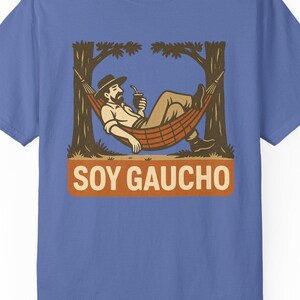 Soy Gaucho T-shirt, Unisex Tee for Mate Lovers, Hammock Enthusiasts, Old-school Cowboy Fans, Rustic Wall Art, South American