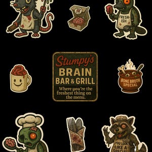 May include: A collection of cartoon stickers with a dark, humorous theme. The stickers feature zombie-like animals in chef hats, brains, and a sign that reads "Stumpy's Brain Bar & Grill". The color palette includes browns, greens, and reds.