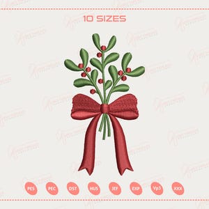 Könnte beinhalten: Ein Stickmuster mit einem Zweig aus grüner Mistel mit kleinen roten Beeren, der mit einer großen, strukturierten roten Schleife gebunden ist. Das Bild enthält den Text 10 SIZES oben und die Dateiformat-Labels PES, PEC, DST, HUS, JEF, EXP, Vp3 und XXX unten.