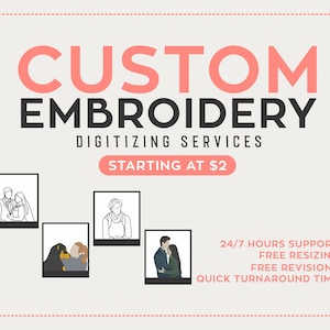 May include: A promotional graphic for custom embroidery digitizing services. The text "CUSTOM EMBROIDERY DIGITIZING SERVICES" is displayed in large, bold letters. The image includes small framed illustrations and text that reads "24/7 HOURS SUPPORT, FREE RESIZING, FREE REVISIONS, QUICK TURNAROUND TIME."