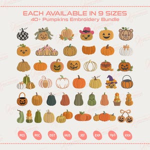 May include: A digital collection of 40+ pumpkin embroidery designs featuring various shapes, colors, and styles, including jack-o'-lanterns, gourds, and decorative pumpkins. The text reads EACH AVAILABLE IN 9 SIZES 40+ Pumpkins Embroidery Bundle.
