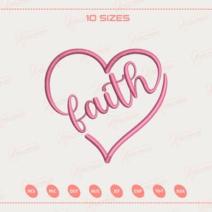 Puede incluir: Diseño bordado en rosa con la palabra "faith" dentro de un corazón. El texto "10 TAMAÑOS" está en la parte superior. Debajo, abreviaturas de formatos de archivo sobre un fondo rosa claro.