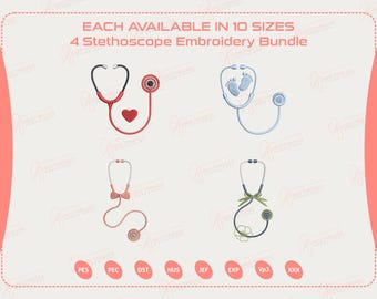 May include: An illustration of four stethoscopes in different designs. One is red with a heart, another is light blue with baby footprints, and the other two have bows and floral accents. Text reads: "EACH AVAILABLE IN 10 SIZES, 4 Stethoscope Embroidery Bundle."