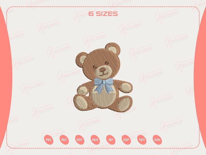 May include: An embroidered teddy bear design in shades of brown and tan, with a light blue bow tie. The image includes the text "6 SIZES" at the top and file type abbreviations at the bottom. This design is suitable for embroidery projects.